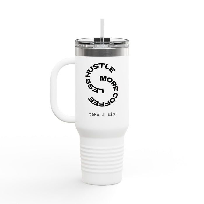 40oz Insulated Travel Mug — "Less Hustle, More Coffee" Stainless Tumbler with Straw