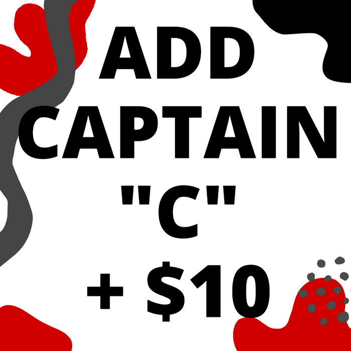 ADD CAPTAIN C (+$10)