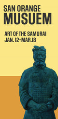A poster advertising an exhibition titled "Art of the Samurai" at the San Orange Museum, which runs from January 12th to March 18th.