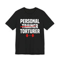 Cheeky Trainer-Torturer Shirt