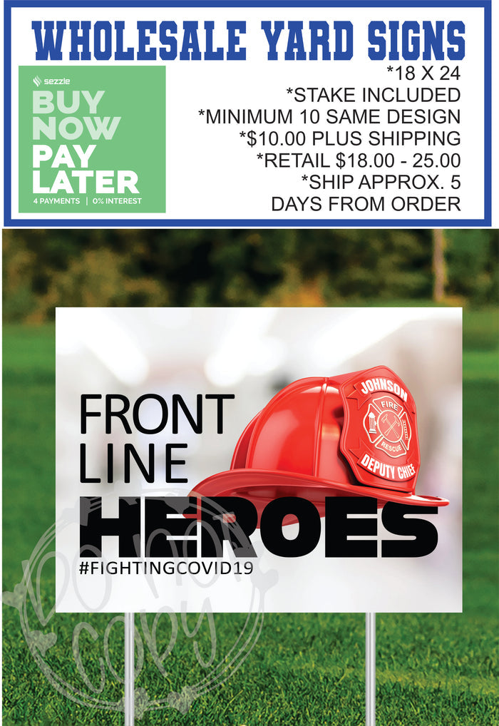 Firefighter *****Please note that shipping for 10 signs and 10 stakes is approximately $40.00 and these are shipped by Fed Ex. - T2 Blanks 4 You