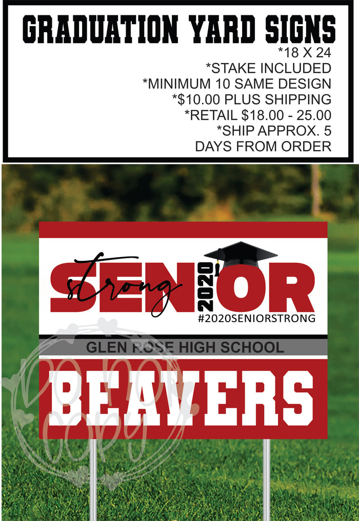 Glen Rose Graduate Yard Sign *****Please note that shipping for 10 signs and 10 stakes is approximately $40.00 and these are shipped by Fed Ex. - T2 Blanks 4 You