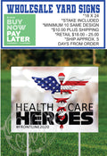 Health Care Workers   *****Please note that shipping for 10 signs and 10 stakes is approximately $40.00 and these are shipped by Fed Ex. - T2 Blanks 4 You