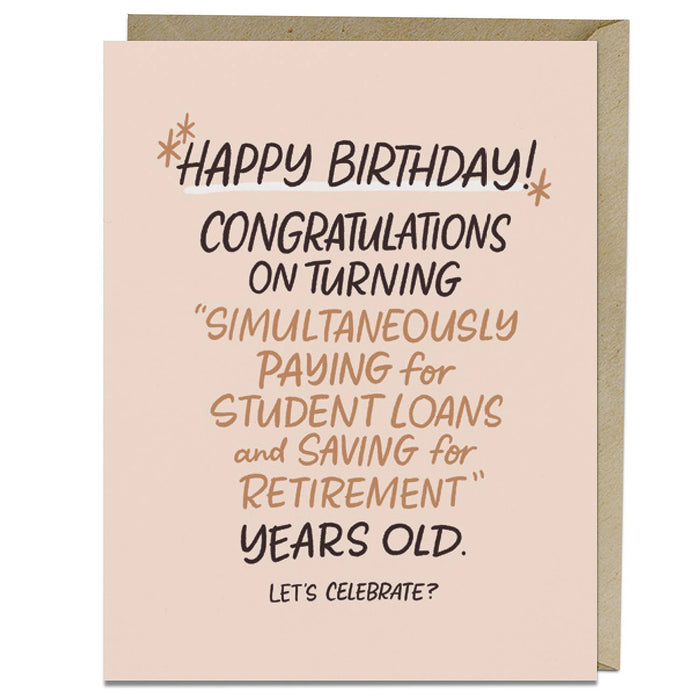 "Paying For Student Loans & Saving for Retirement" Humorous Birthday Card