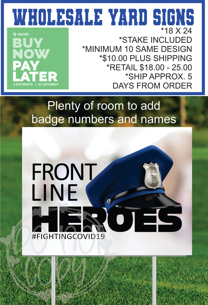 Police  *****Please note that shipping for 10 signs and 10 stakes is approximately $40.00 and these are shipped by Fed Ex. - T2 Blanks 4 You