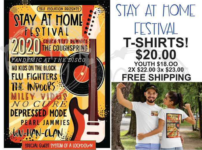 Stay At Home Festival T-Shirt - T2 Blanks 4 You